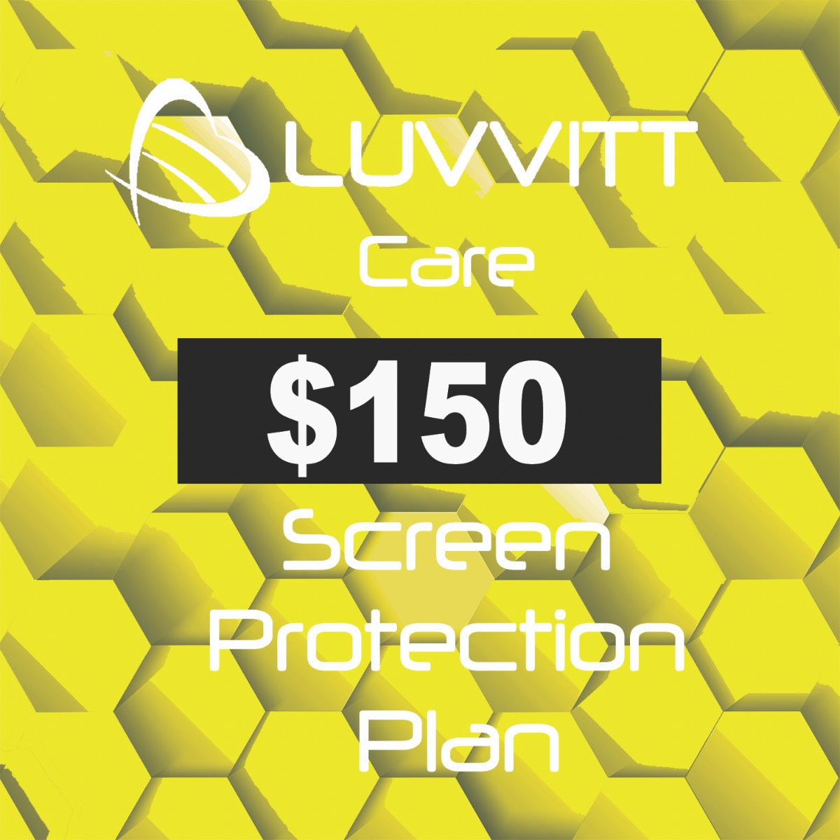 Luvvitt Care $150 Screen Protection Coverage for all Mobile Devices