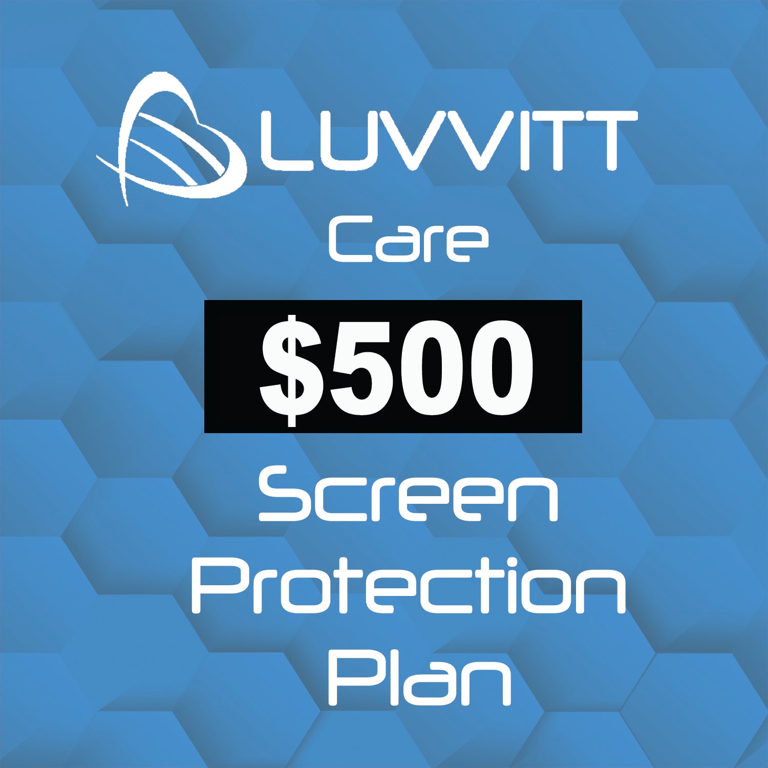 Luvvitt Care $500 Screen Protection Coverage for all Mobile Devices