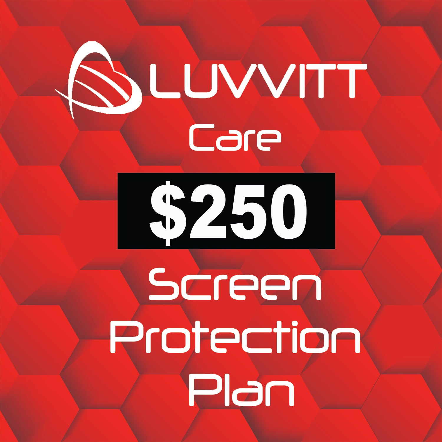 Luvvitt Care $250 Screen Protection Coverage for all Mobile Devices